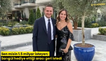 Sen misin 1.5 milyar isteyen: Sarıgül hediye ettiği aracı geri istedi