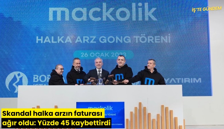 Skandal halka arzın faturası ağır oldu: Yüzde 45 kaybettirdi