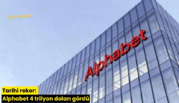 Tarihi rekor: Alphabet 4 trilyon doları gördü