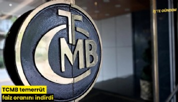 TCMB temerrüt faiz oranını indirdi