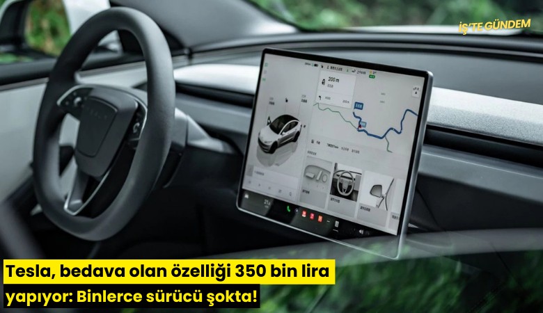 Tesla, bedava olan özelliği 350 bin lira yapıyor: Binlerce sürücü şokta!