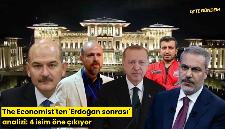 The Economist'ten 'Erdoğan sonrası' analizi: 4 isim öne çıkıyor