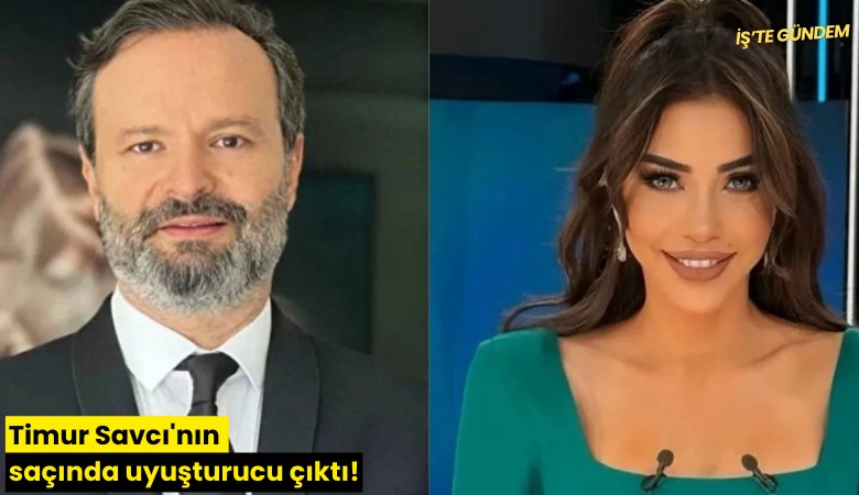 Timur Savcı'nın saçında uyuşturucu çıktı!