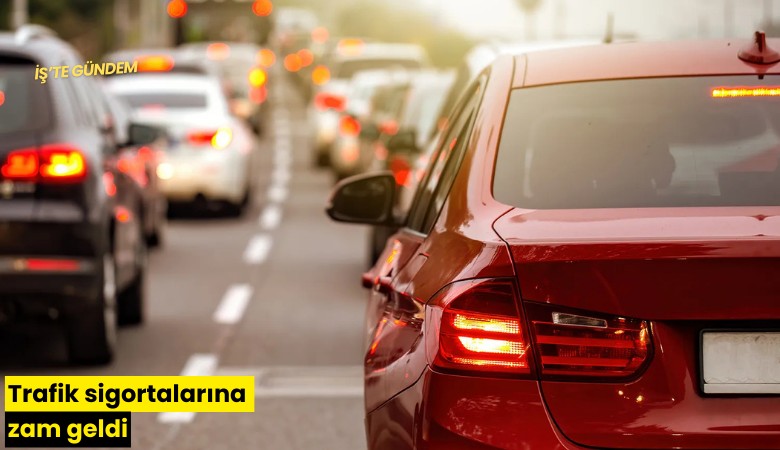 Trafik sigortalarına zam geldi