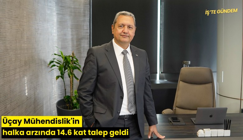 Üçay Mühendislik'in halka arzında 14.6 kat talep geldi