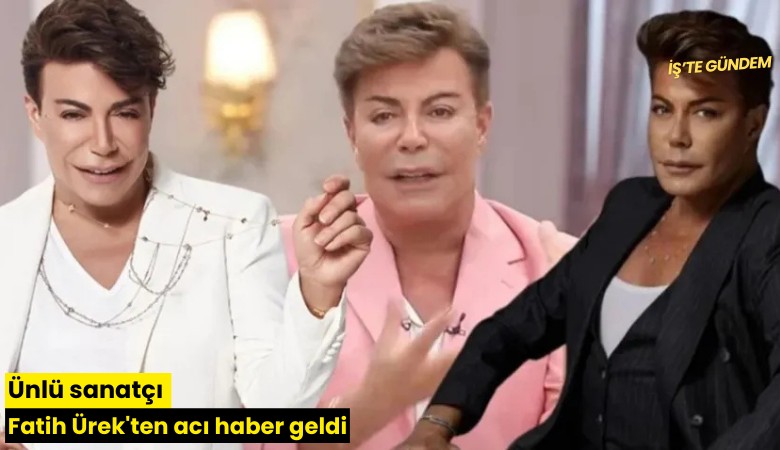 Ünlü sanatçı Fatih Ürek'ten acı haber geldi