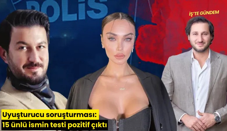 Uyuşturucu soruşturması: 15 ünlü ismin testi pozitif çıktı