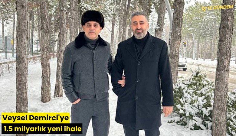 Veysel Demirci'ye 1.5 milyarlık yeni ihale