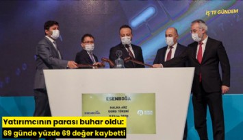 Yatırımcının parası buhar oldu: 69 günde yüzde 69 değer kaybetti