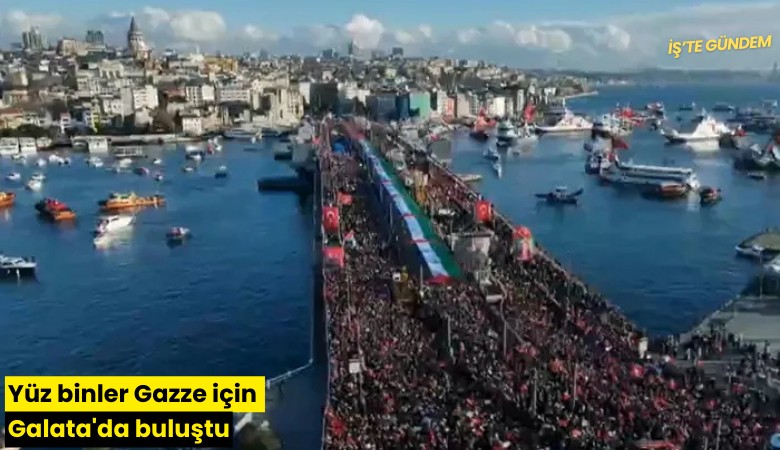 Yüz binler Gazze için Galata'da buluştu