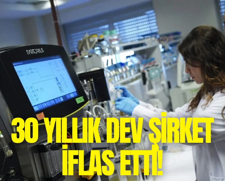 30 yıllık dev şirket iflas etti!