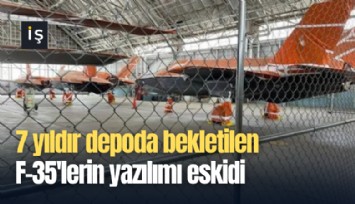 7 yıldır depoda bekletilen F-35'lerin yazılımı eskidi