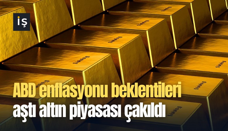 ABD enflasyonu beklentileri aştı altın piyasası çakıldı