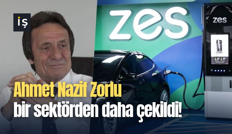 Ahmet Nazif Zorlu bir sektörden daha çekildi!
