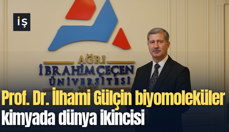 AİÇÜ Rektörü Prof. Dr. İlhami Gülçintıbbi ve biyomoleküler kimyada dünya ikincisi
