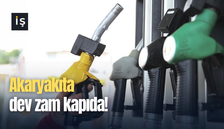 Akaryakıta dev zam kapıda!