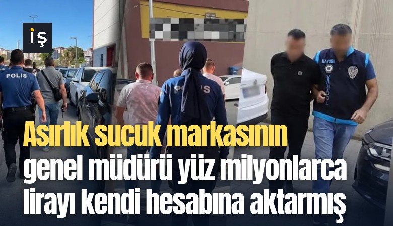 Asırlık sucuk markasının genel müdürü yüz milyonlarca lirayı kendi hesabına aktarmış