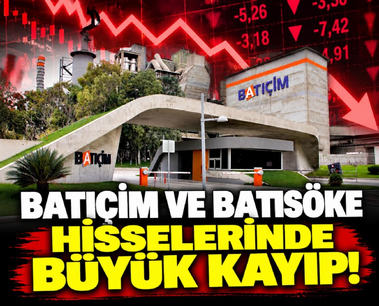 Batıçim ve Batısöke hisselerinde büyük kayıp!