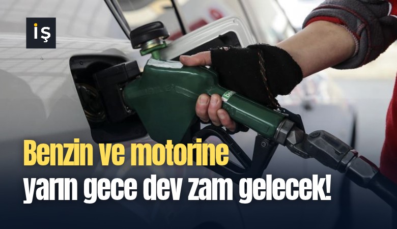 Benzin ve motorine yarın gece dev zam gelecek!