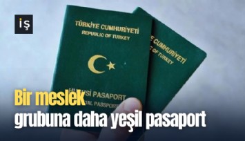 Bir meslek grubuna daha yeşil pasaport
