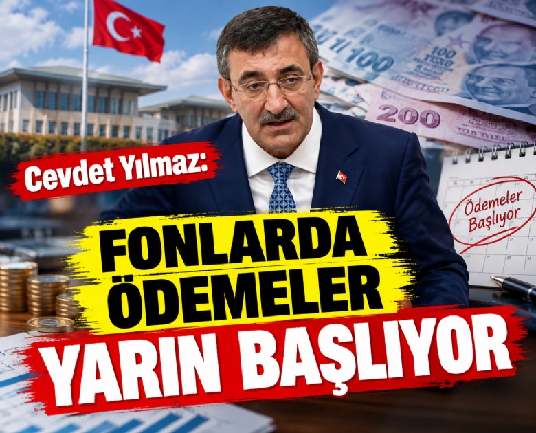 Cevdet Yılmaz: Fonlarda ödemeler yarın başlıyor