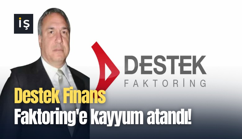 Destek Finans Faktoring'e kayyum atandı!