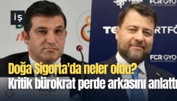 Doğa Sigorta'da neler oldu? Kritik bürokrat perde arkasını anlattı