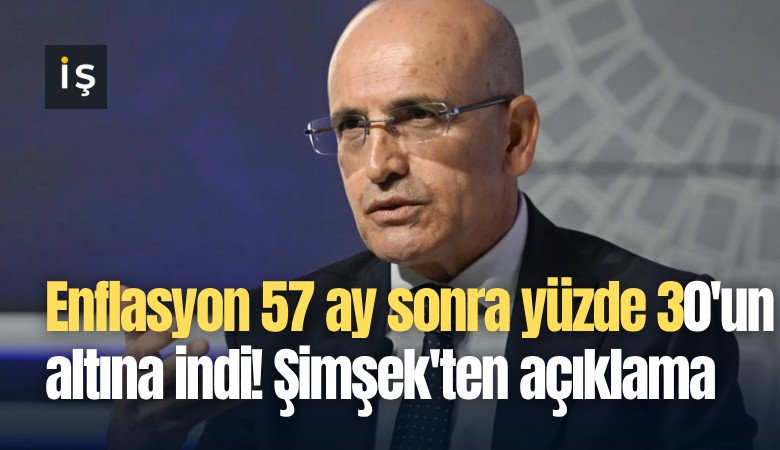 Enflasyon 57 ay sonra yüzde 30'un altına indi! Şimşek'ten açıklama