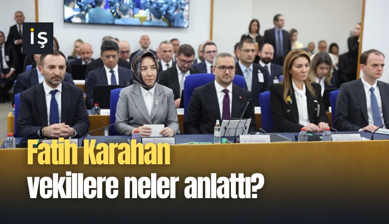 Fatih Karahan vekillere neler anlattı?