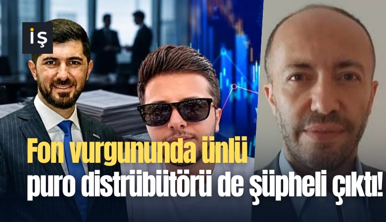 Fon vurgununda ünlü puro distrübütörü de şüpheli çıktı!