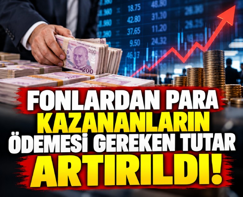 Fonlardan para kazananların ödemesi gereken tutar artırıldı!