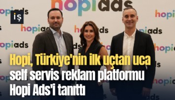 Hopi, Türkiye'nin ilk uçtan uca self servis reklam platformu Hopi Ads'i tanıttı