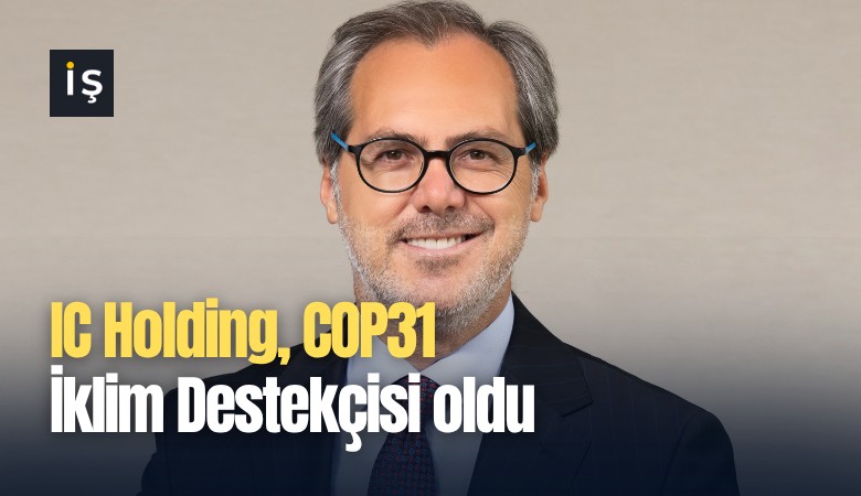 IC Holding, COP31 İklim Destekçisi oldu