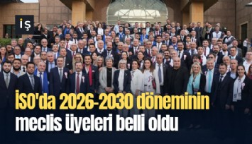 İSO'da 2026-2030 döneminin meclis üyeleri belli oldu