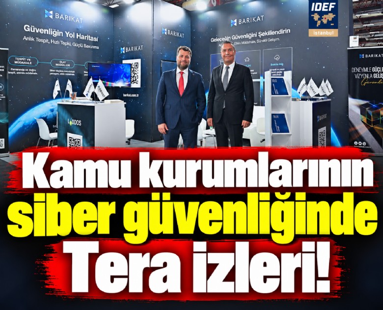 Kamu kurumlarının siber güvenliğinde Tera izleri!
