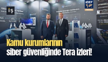 Kamu kurumlarının siber güvenliğinde Tera izleri!