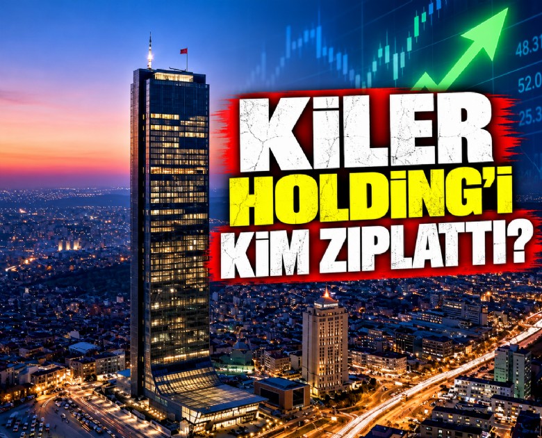 Kiler Holding'i kim zıplattı?