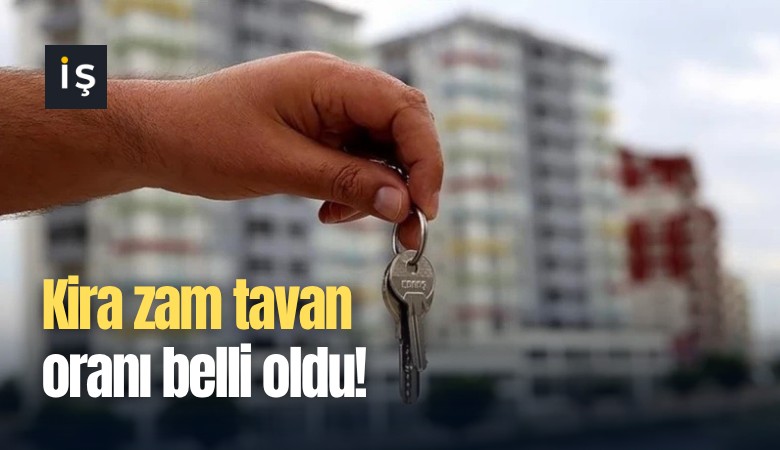 Kira zam tavan oranı belli oldu!