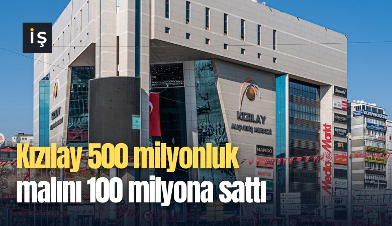 Kızılay 500 milyonluk malını 100 milyona sattı