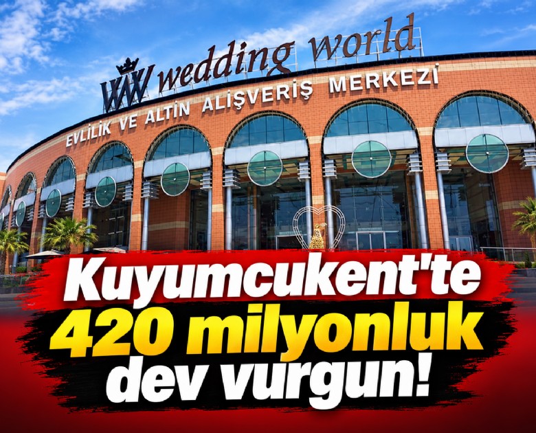Kuyumcukent'te 420 milyonluk dev vurgun!