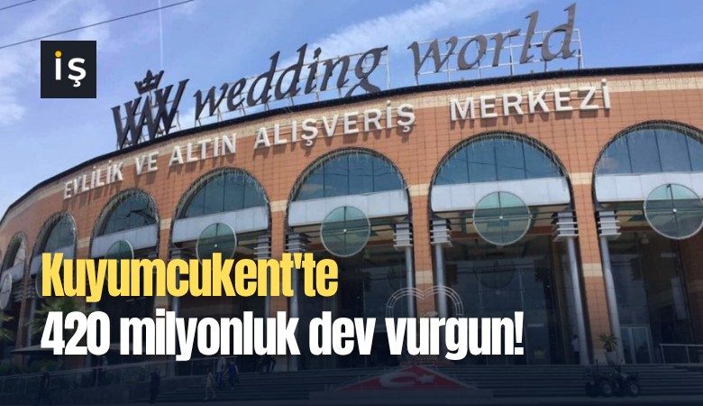 Kuyumcukent'te 420 milyonluk dev vurgun!