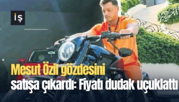 Mesut Özil gözdesini satışa çıkardı: Fiyatı dudak uçuklattı