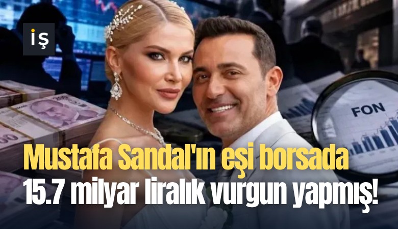 Mustafa Sandal'ın eşi borsada 15.7 milyar liralık vurgun yapmış!