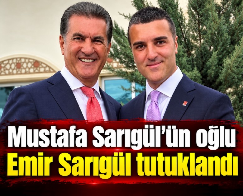 Mustafa Sarıgül'ün oğlu Emir Sarıgül tutuklandı