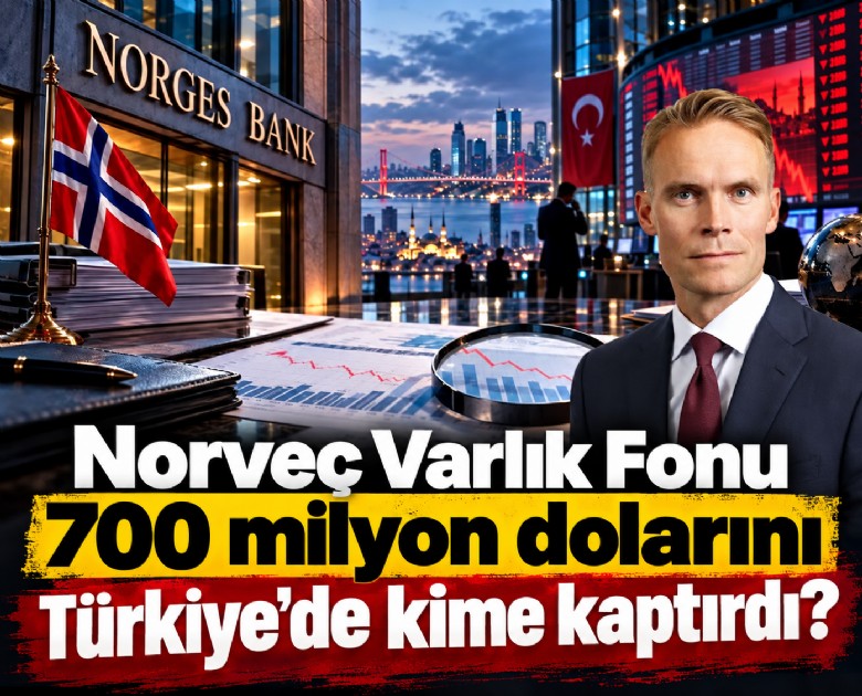 Norveç Varlık Fonu 700 milyon dolarını Türkiye'de kime kaptırdı?
