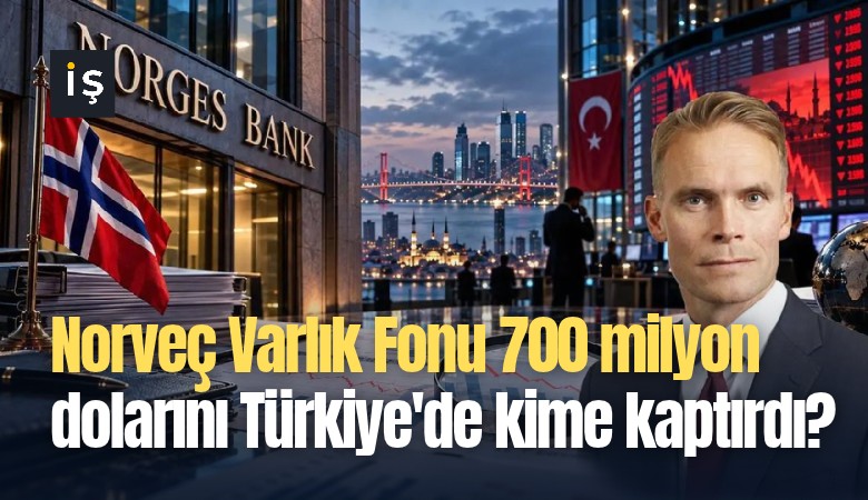 Norveç Varlık Fonu 700 milyon dolarını Türkiye'de kime kaptırdı?