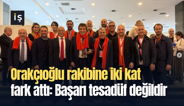 Orakçıoğlu rakibine iki kat fark attı: Başarı tesadüf değildir