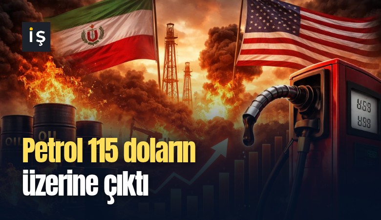 Petrol 115 doların üzerine çıktı