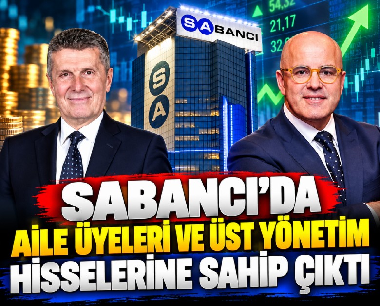 Sabancı'da aile üyeleri ve üst yönetim hisselerine sahip çıktı