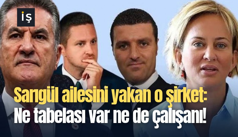 Sarıgül ailesini yakan o şirket: Ne tabelası var ne de çalışanı!